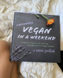 Lavender's Vegan In A Weekend Cookbook
