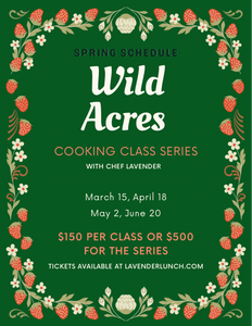 Cooking Class Series at Wild Acres!